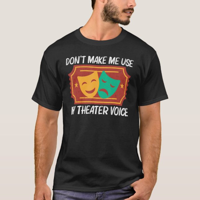 Camiseta Theater For Men Women Musical Drama Song (Frente)
