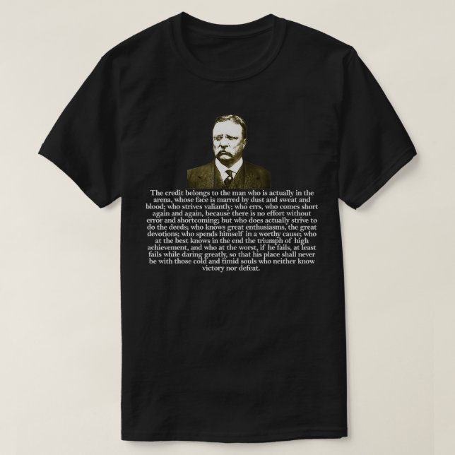 Camiseta Theodore Ursinho Roosevelt Citação na Arena (Frente do Design)