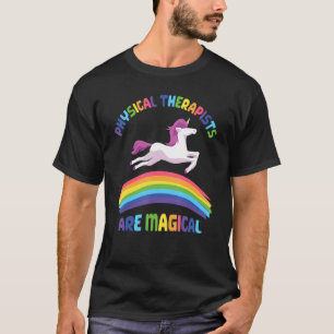 Camiseta Therapist Are Magical Unicorn Physical Therapist