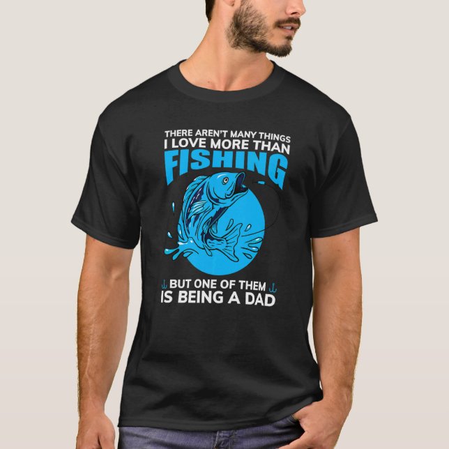 Camiseta There Aren't Many Things I Love More Than Fishing  (Frente)