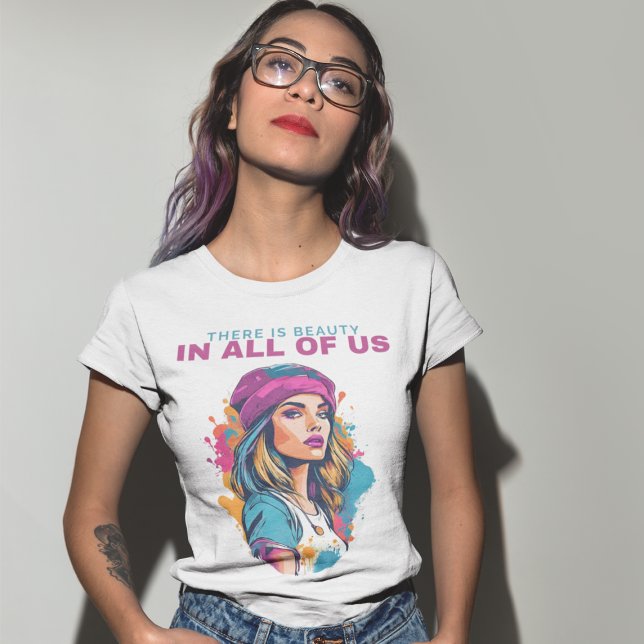 Camiseta There is a Beauty in all of us - Frauenportrait (Criador carregado)