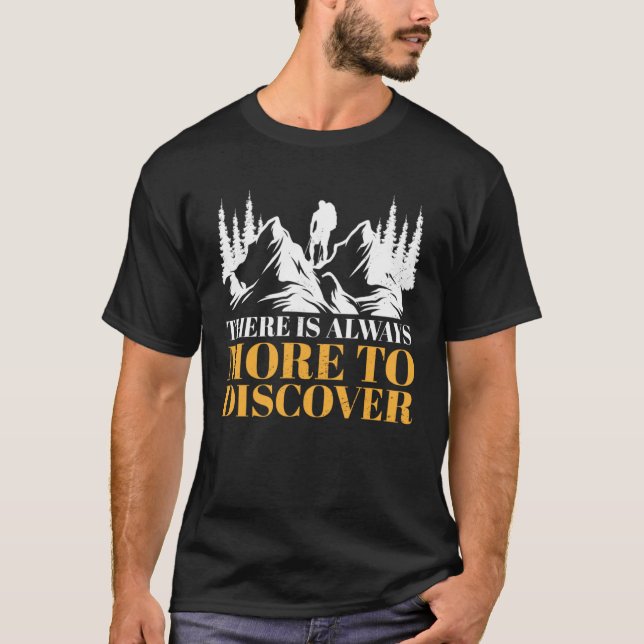 Camiseta There Is Always More To Discover Outdoor Hiking Mo (Frente)