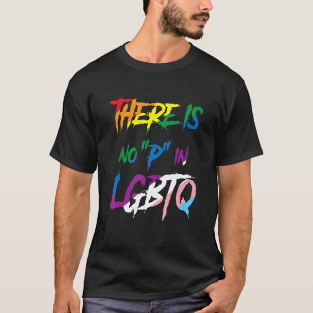 Camiseta There Is No P In LGBTQ Pride Rainbow Funny Men Wom (Frente)