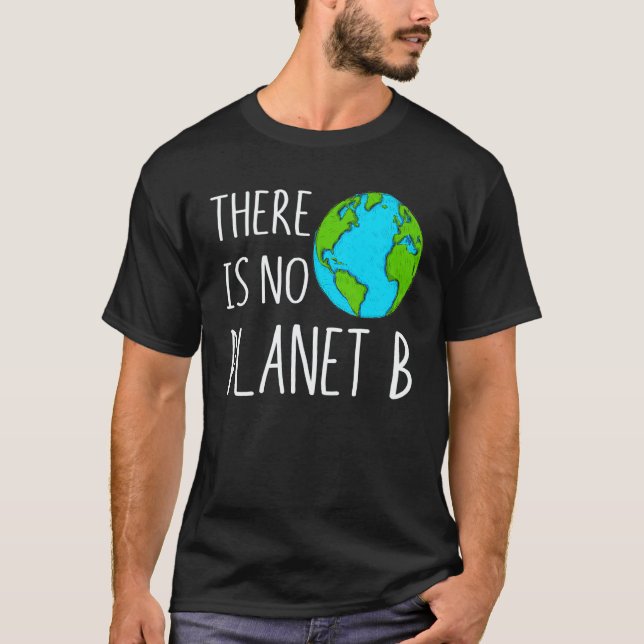 Camiseta There Is No Planet B Global Warming (Frente)