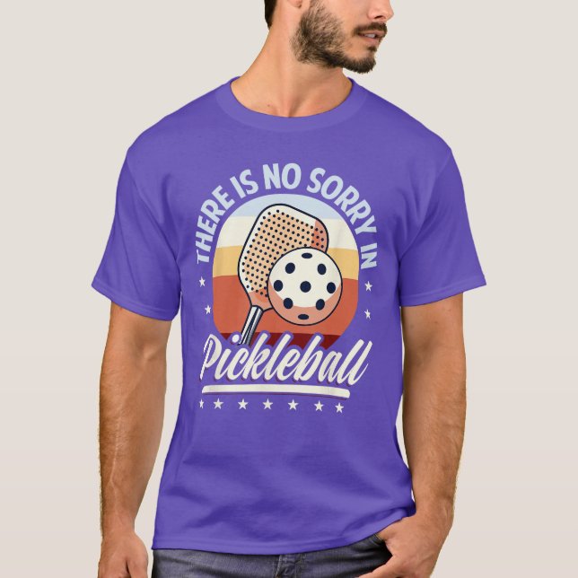 Camiseta There is No Sorry in Pickleball Outfit Funny Sayin (Frente)