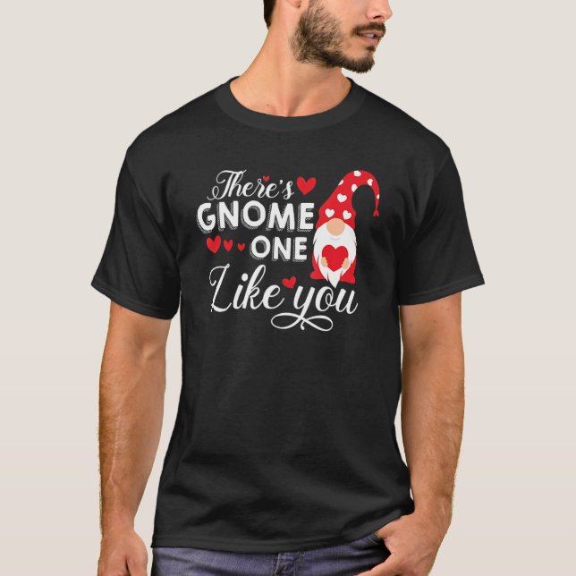 Camiseta There's Gnome One Like You   Gnome (Frente)