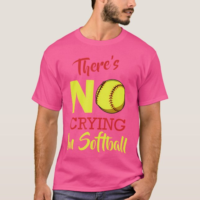 Camiseta There'S No Crying In Softball Baseball Funny Sayin (Frente)
