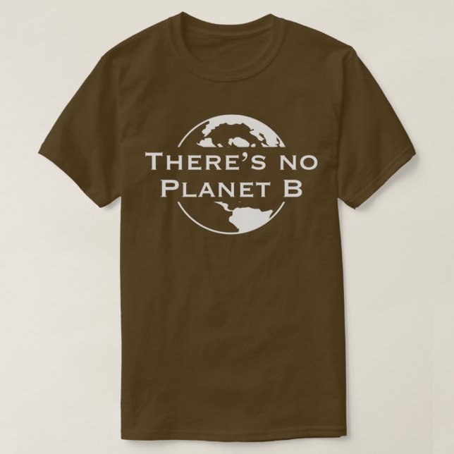 Camiseta Theres No Planet B  (Frente do Design)