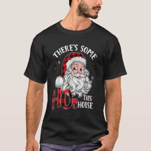 Camiseta There's Some Ho's In This House Santa Christmas Bl