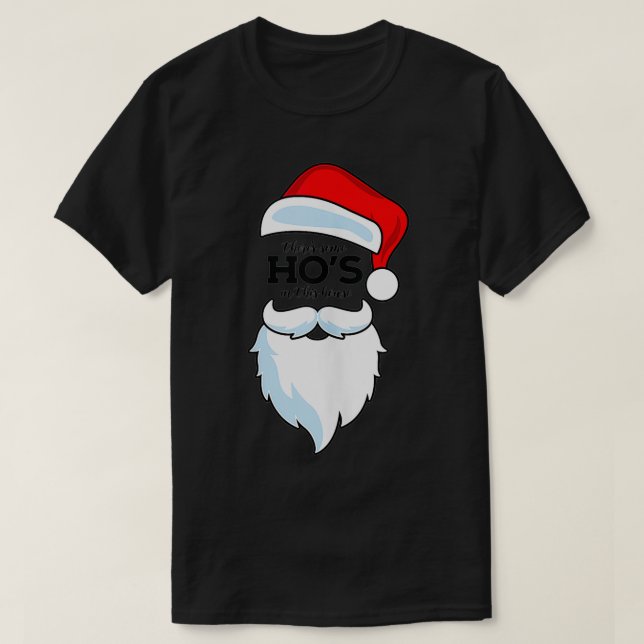 Camiseta There's Some Ho's In This House Santa Clause  (Frente do Design)