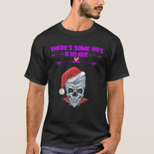 Camiseta There's Some Hos In This House Sarcastic Joke Sayi
