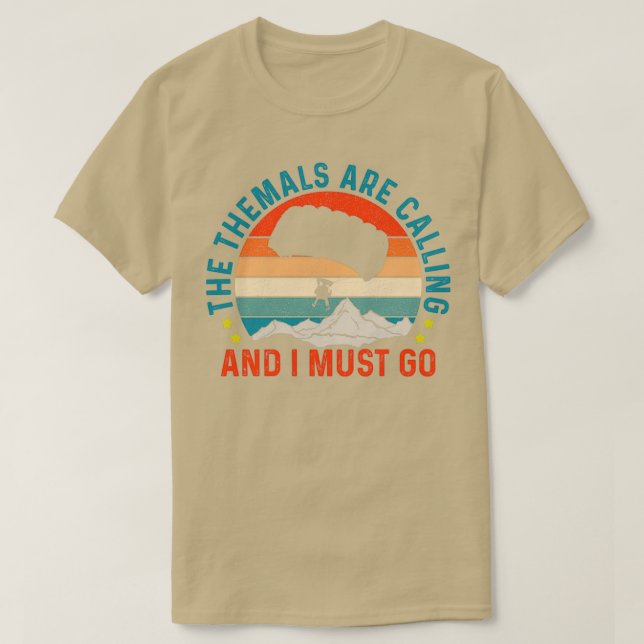 Camiseta Thermals Are Calling and I Must Go Paragliding Shi (Frente do Design)