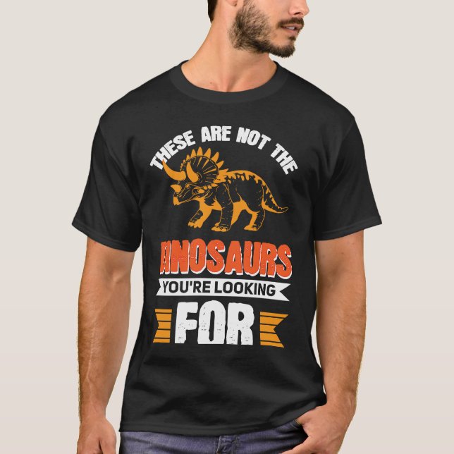 Camiseta These Are Not The Dinosaurs You're Looking For (Frente)