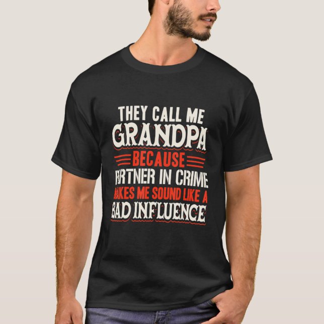 Camiseta They Call Me Grandpa Partner In Crime (Frente)