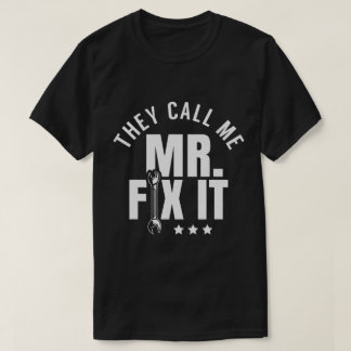 Camiseta They Call Me Mr Fix It Handyman