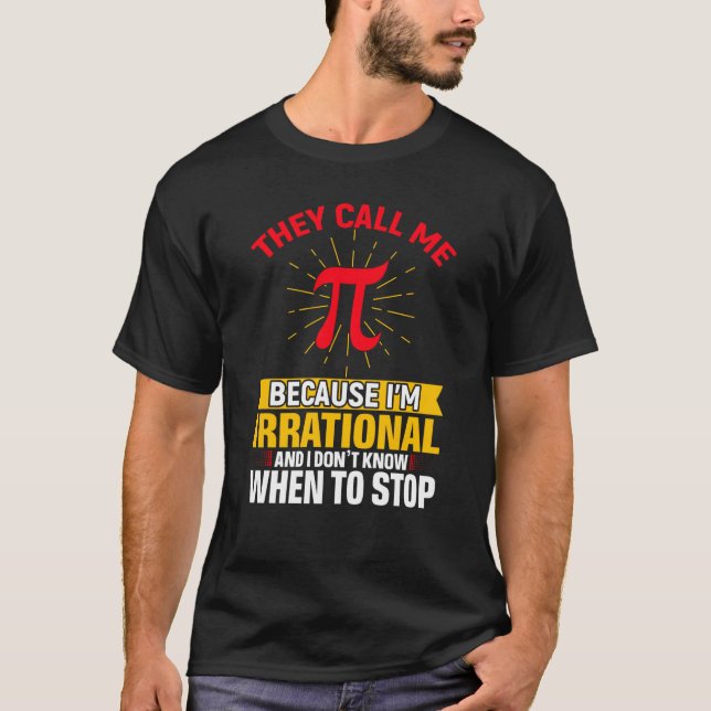 Camiseta They Call Me Pi Pi Day Math Teacher Student (Frente)