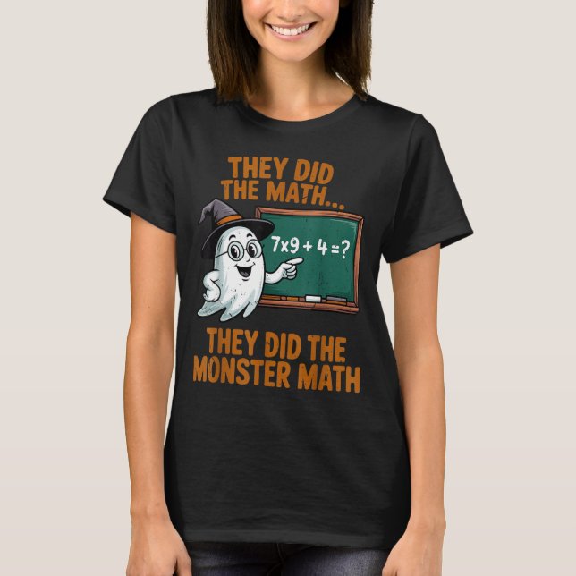 Camiseta They Did Monster Math Teacher Halloween Costume Pr (Frente)