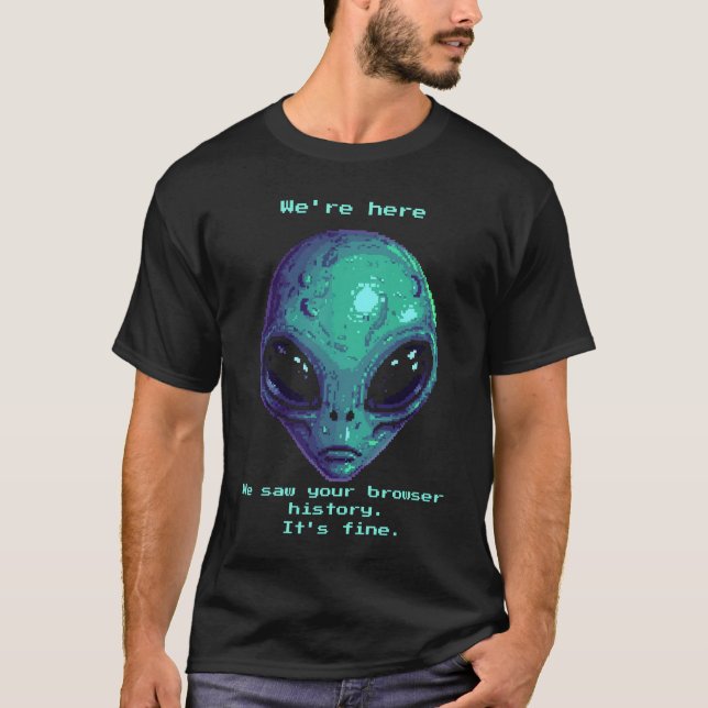 Camiseta They Saw Your Browser History (Frente)