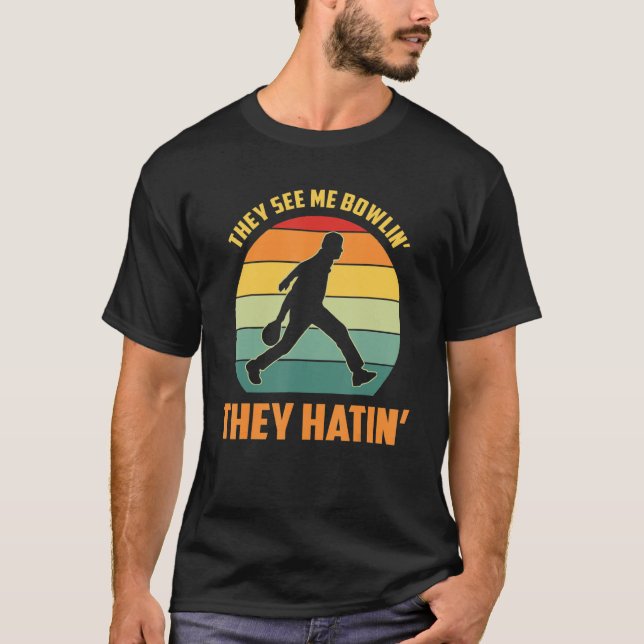 Camiseta They See Me Bowlin They Hatin  Bowling (Frente)