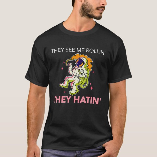 Camiseta They see me rollin' they hatin' (Frente)