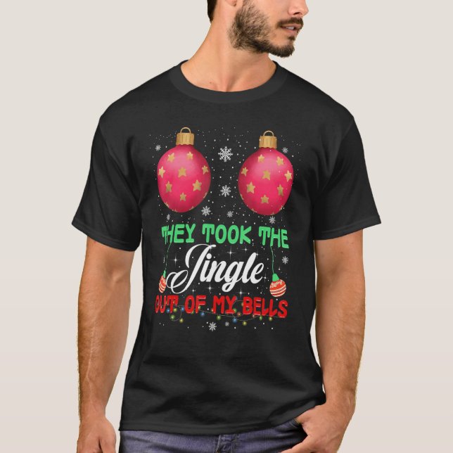 Camiseta They Took The Jingle Out Of My Bells  Sterile Ball (Frente)
