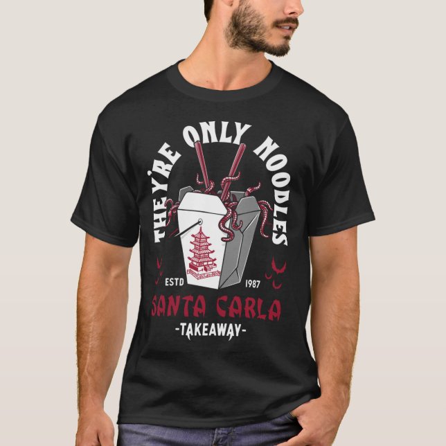 Camiseta Theyre Only Noodles Santa Carla Chinese Food Retro (Frente)