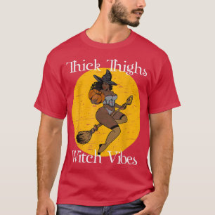 Camiseta Thick Thighch Witch Vibes Witch Halloween Party Bl