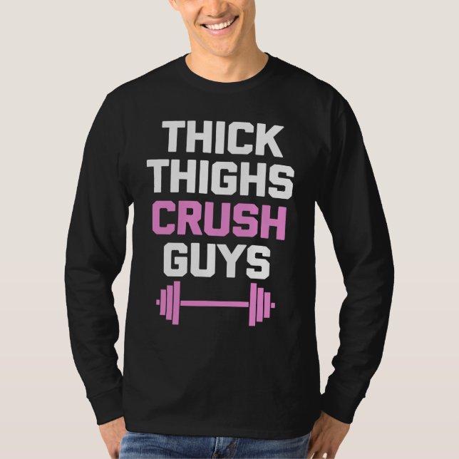 Camiseta Thick Thighs Crush Guys   Workout Women Girls Cool (Frente)