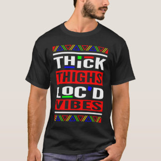 Camiseta Thick Thighs Loc'd Vibes Loc'd Up