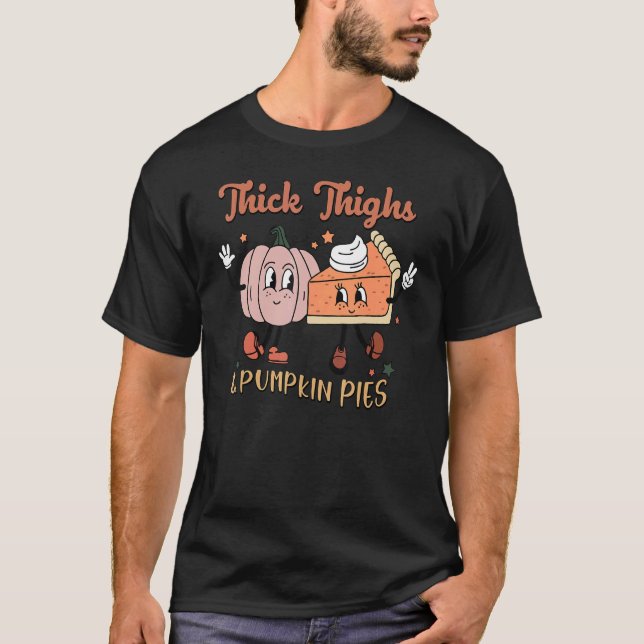 Camiseta Thick Thighs Pumpkin Pies  Thanksgiving Family Mat (Frente)