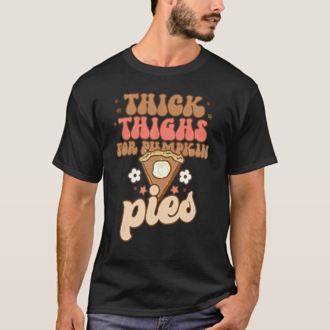 Camiseta Thick Thighs Pumpkin Pies Thanksgiving Matching (Frente)