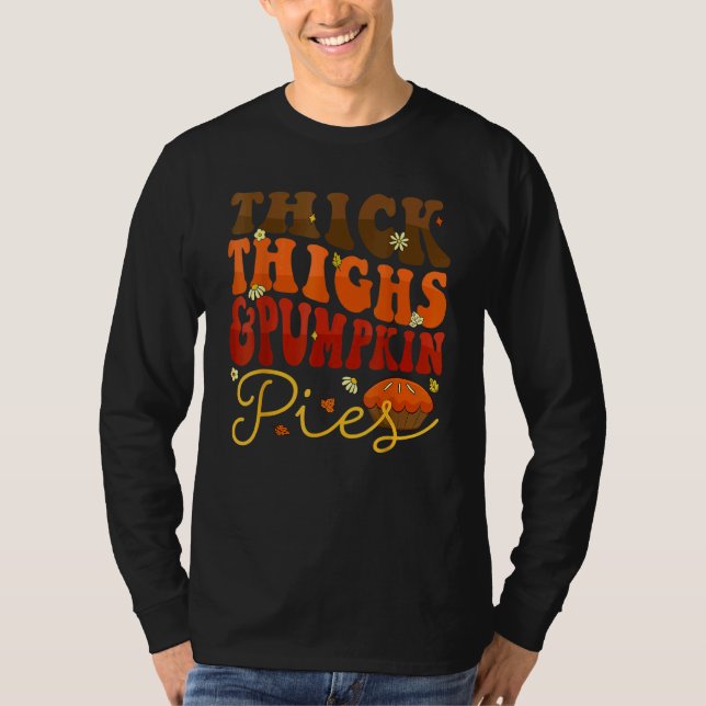 Camiseta Thick Thighs Pumpkin Pies  Thanksgiving Matching 1 (Frente)