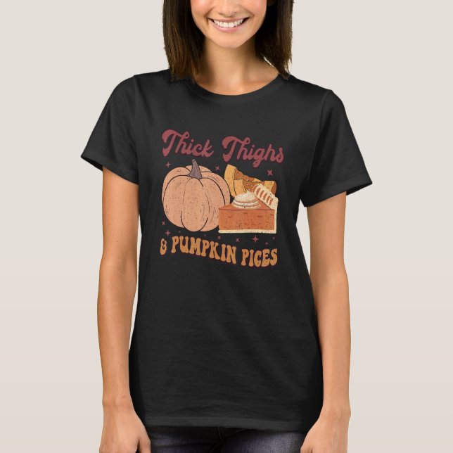 Camiseta Thick Thighs Pumpkin Pies  Thanksgiving Matching 3 (Frente)