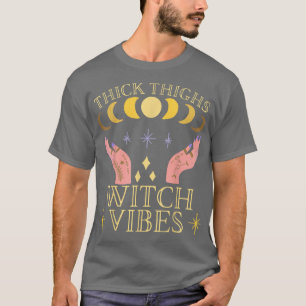 Camiseta Thick Thighs Witch Vibes, Witchcraft, Witchy Aesth