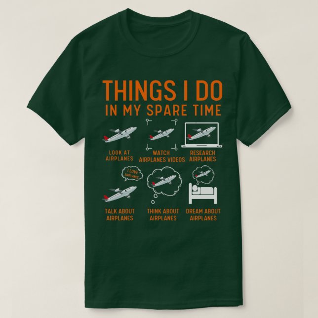 Camiseta Things I Do In My Spare Time Airplanes (Frente do Design)
