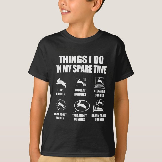 Camiseta Things I Do In My Spare Time Bunnies Rabbit  (Frente)