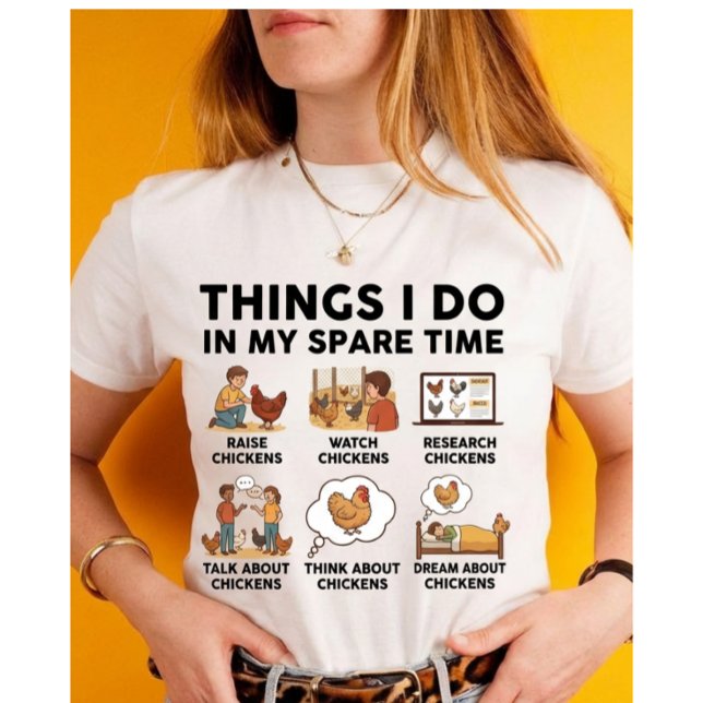 Camiseta Things I Do In My Spare Time — Chicken (Criador carregado)