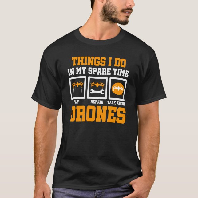 Camiseta Things I Do In My Spare Time Drone Flying Pilot Qu (Frente)