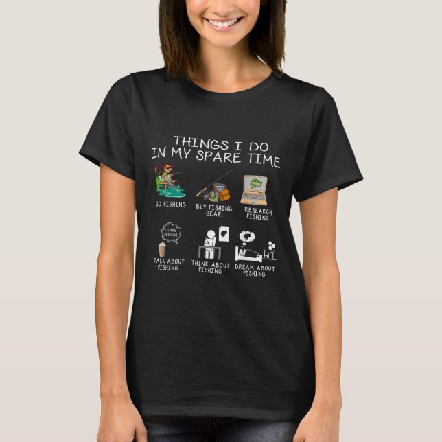 Camiseta Things I Do In My Spare Time Fishing Rod Funny Fis (Frente)
