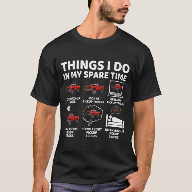 Camiseta Things I Do In My Spare Time Funny Ckup Truck Love (Frente)