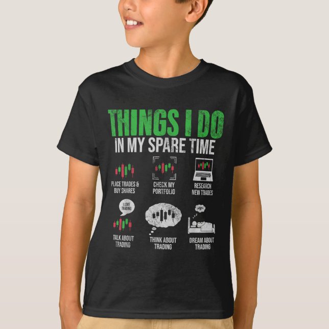 Camiseta Things I Do In My Spare Time Funny Trading Stock I (Frente)