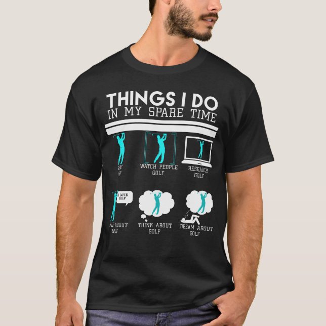 Camiseta Things I Do In My Spare Time - Golf Player T-Shirt (Frente)
