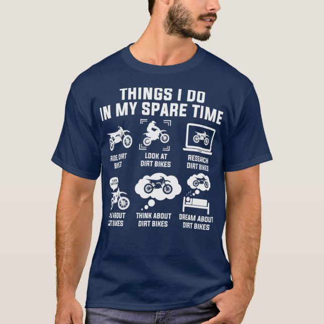 Camiseta Things I Do In My Spare Time Ride Dirt Bikes (Frente)