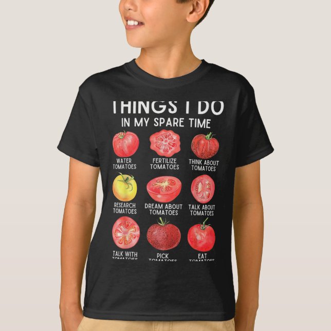 Camiseta Things I Do In My Spare Time Tomatoes Gardening Pl (Frente)