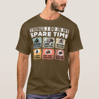 Camiseta Things I do in my Spare Time Tractor Funny Farmers