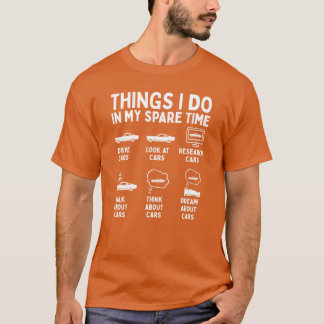 Camiseta Things I Do in My Spareime Car Enthusiast Funny gi