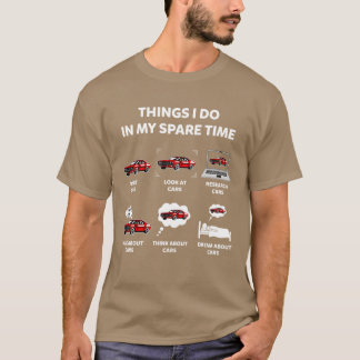 Camiseta Things I Do In My Spareime Funny Cars Enthusiast C