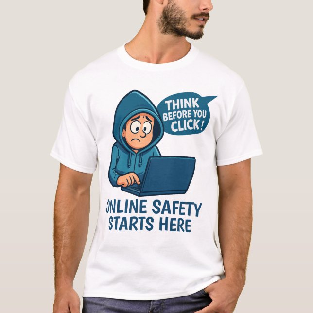 Camiseta Think Before You Click - Online Safety Awareness (Frente)