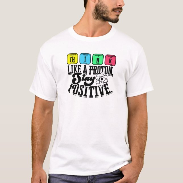 Camiseta Think like a proton Stay positive - learning (Frente)