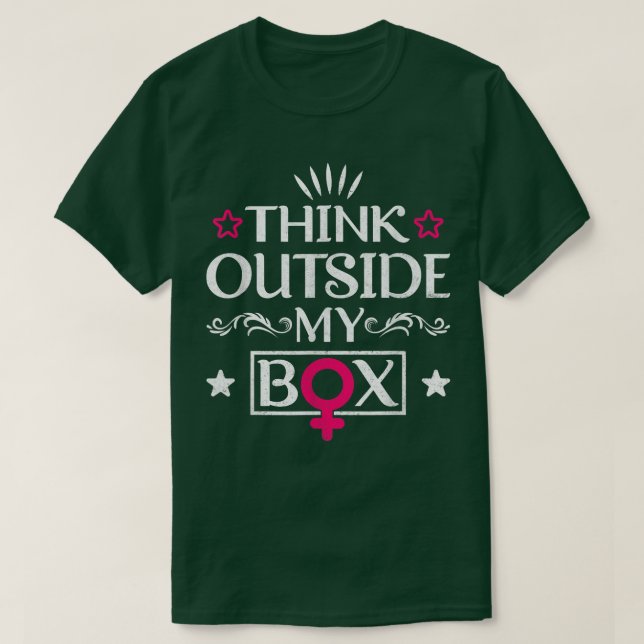 Camiseta Think Outside My Bo Design For Feminists 5849  (Frente do Design)